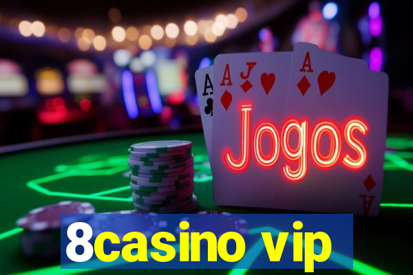 8casino vip